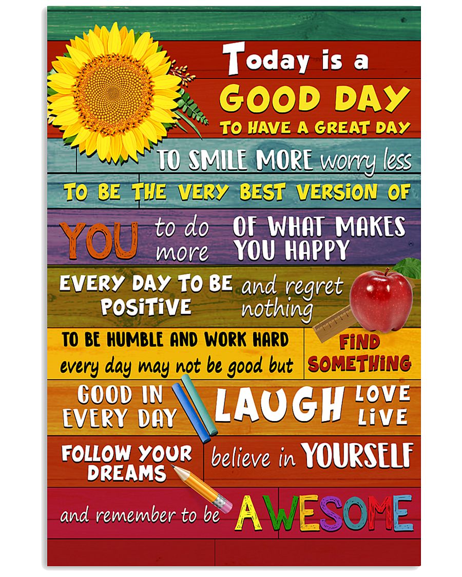 Teacher Today Is A Good Day 11x17 Poster