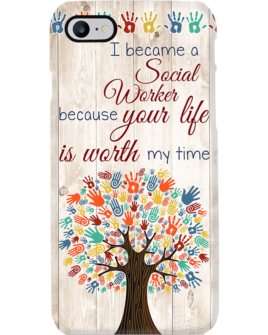 Social Worker Your Life Is Worth My Time Phone Case