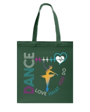 Ballet Dance Love What You Do Tote Bag thumbnail