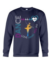 Ballet Dance Love What You Do Crewneck Sweatshirt thumbnail