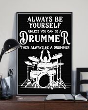 Always be yourself unless you can be a Drummer 11x17 Poster lifestyle-poster-2