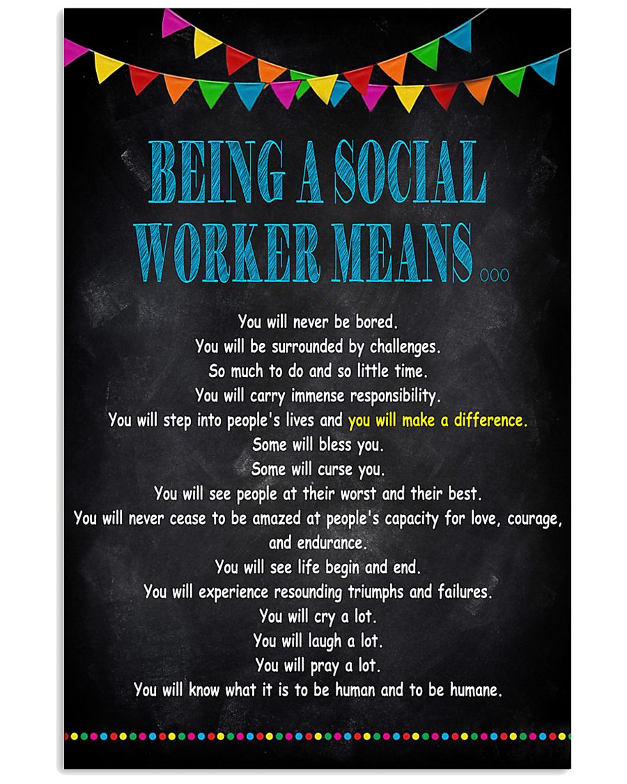 Being A Social Worker Means 11x17 Poster