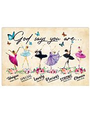 Ballet God Says You Are 17x11 Poster front