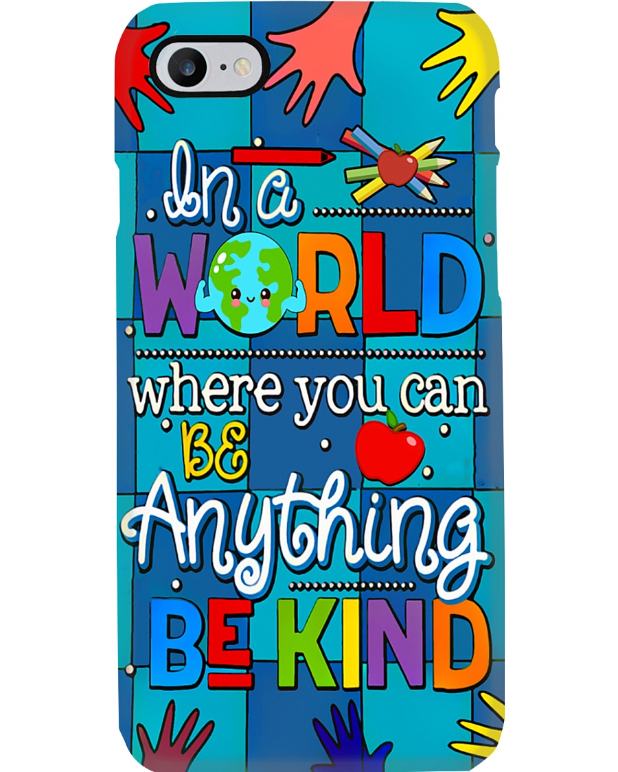 Teacher In A World Where You Can Be Anything Phone Case