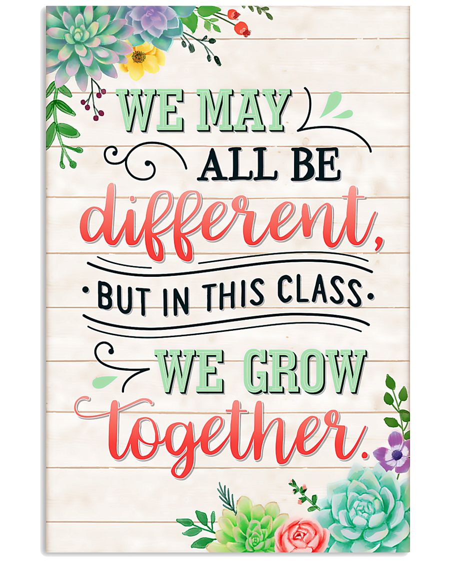 Teacher In This Class We Grow Together 11x17 Poster
