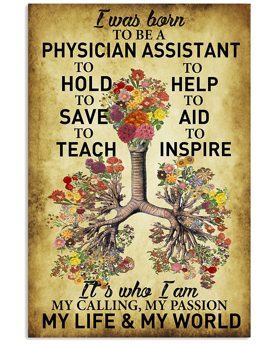 Physician Assistant - My passion - My world 11x17 Poster