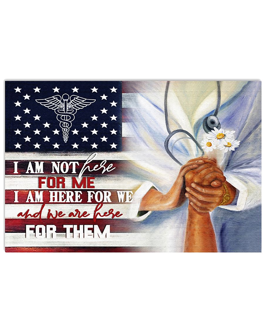 Physician Assistant I am not here for me 17x11 Poster
