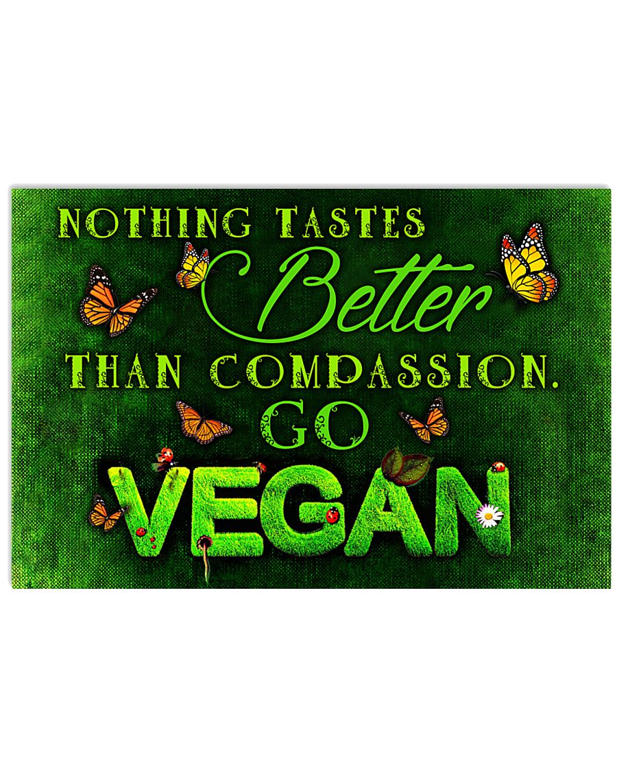 Vegan Nothing tastes better than compassion 17x11 Poster