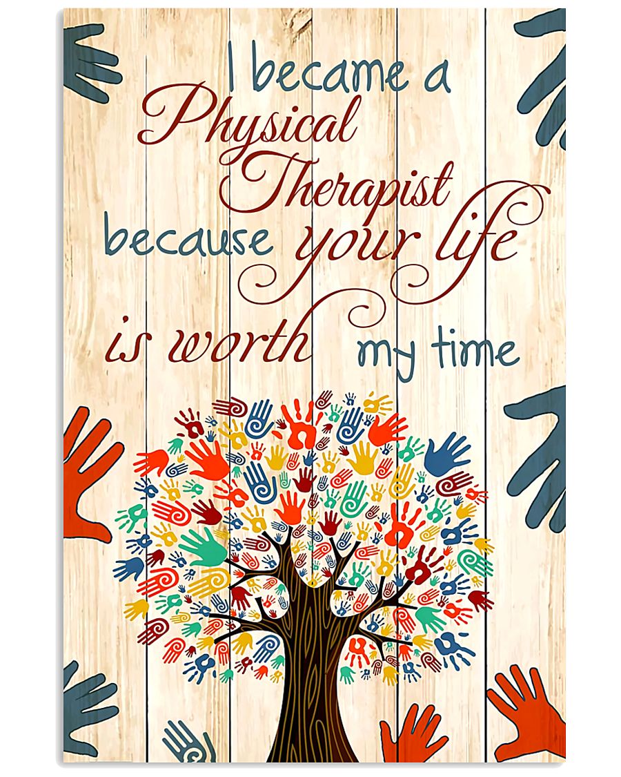 Physical Therapist Your Life Is Worth My Time 11x17 Poster