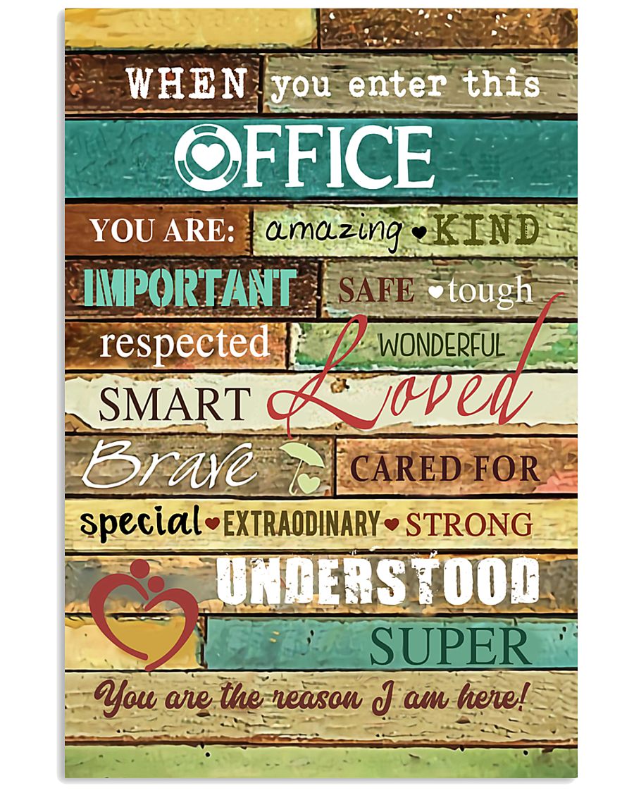 Social Worker When you enter this office Poster 11x17 Poster