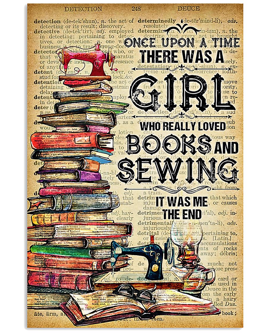 There Was A Girl Who Really Loved Books And Sewing 11x17 Poster