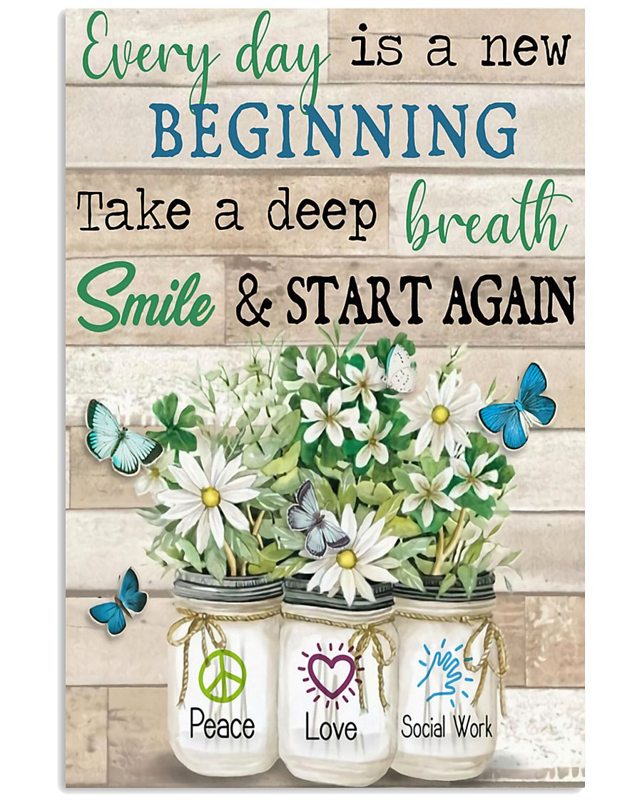 Social Worker Everyday Is A New Beginning 11x17 Poster