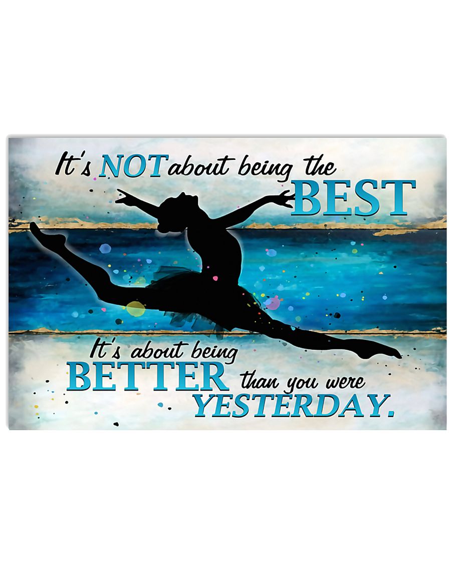 Ballet Being better than you were yesterday 17x11 Poster