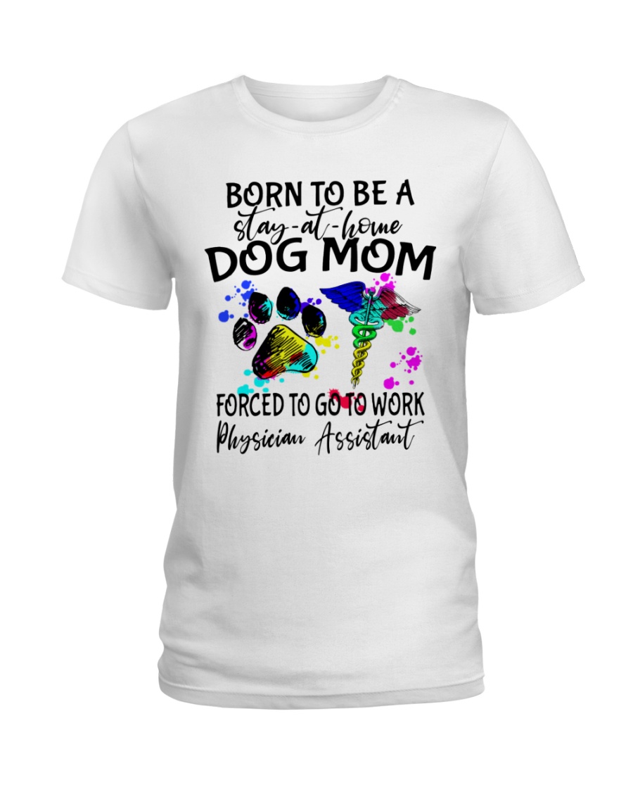 Physician Assistant Dog Mom Ladies T-Shirt