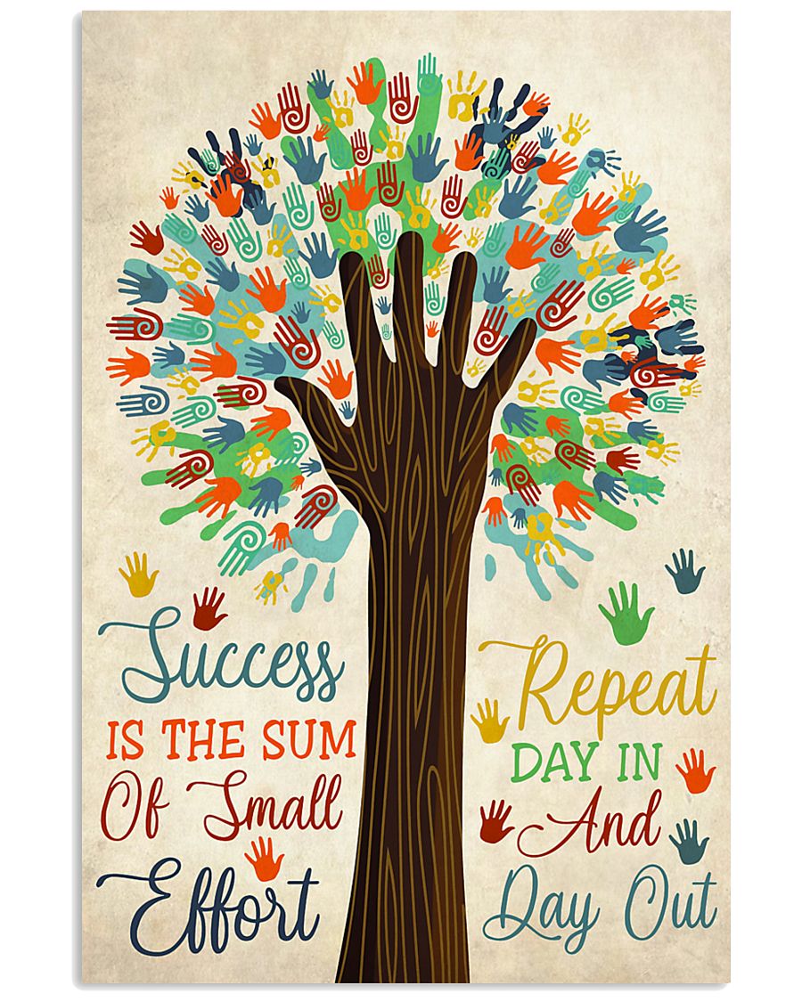 Teacher Success Is The Sum Of Small Effort 11x17 Poster