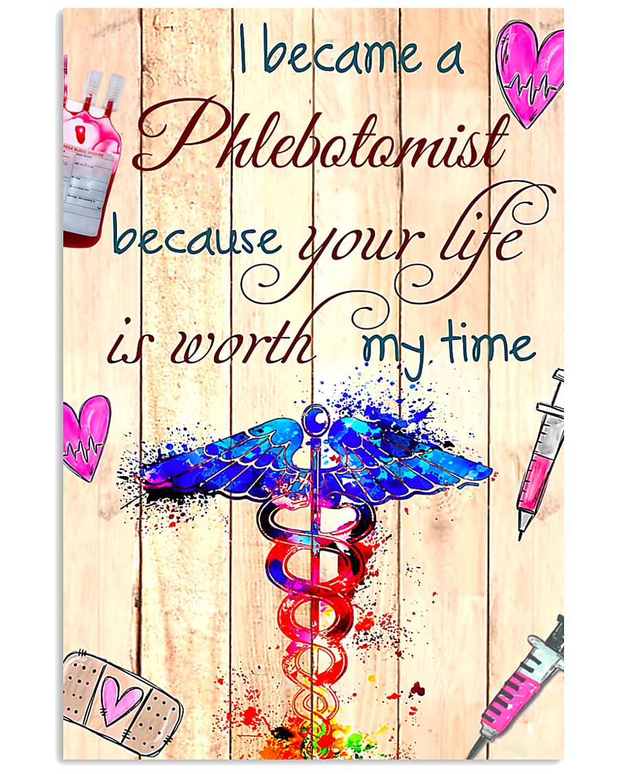 I became a phlebotomist 11x17 Poster