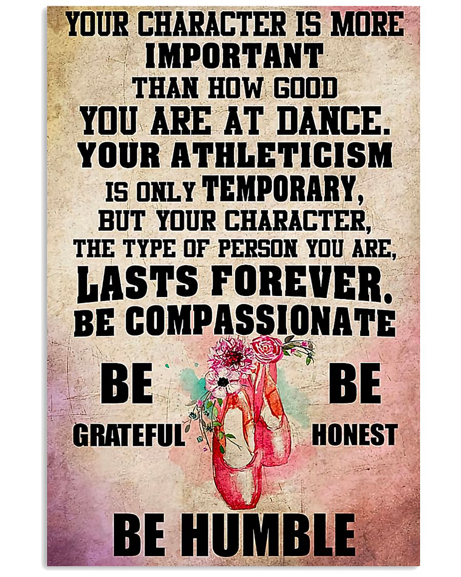 Ballet - Your character is more important 11x17 Poster