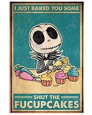 Baking I Just Baked You Some Shut The Fucupcakes 11x17 Poster front