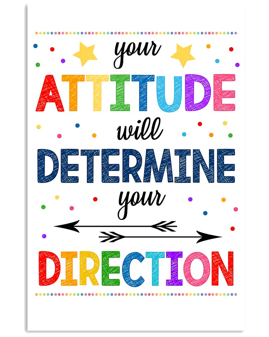 Teacher Attitude Determines Direction 11x17 Poster