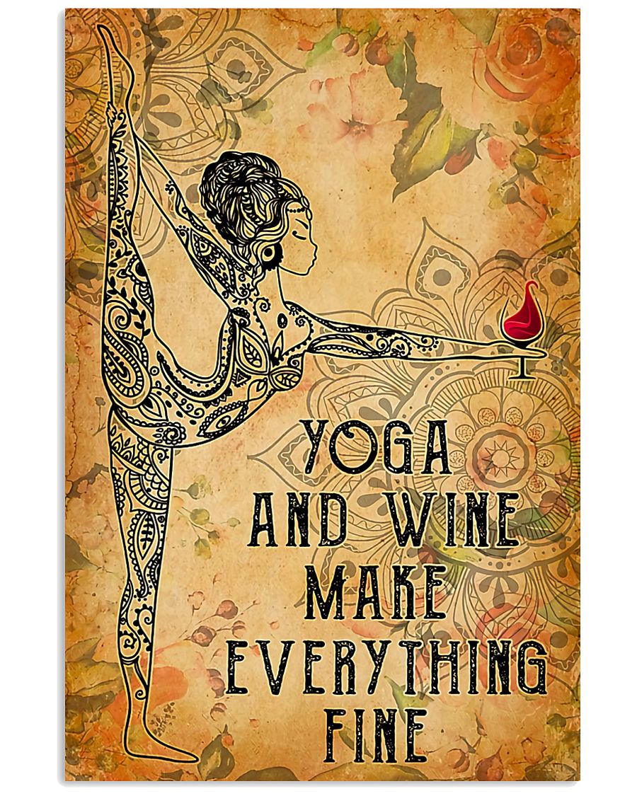 Yoga and wine make everything fine 11x17 Poster