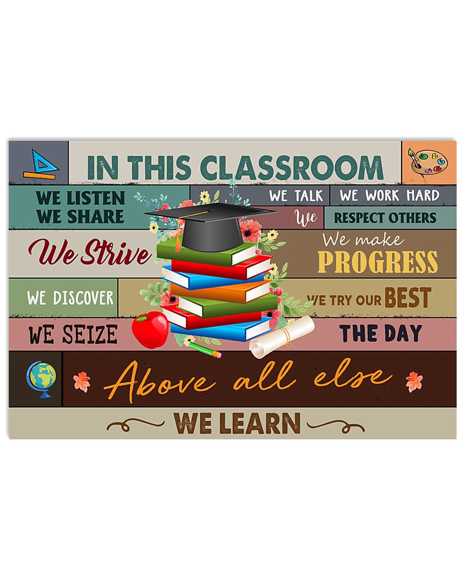 Teacher In This Classroom We Learn 17x11 Poster