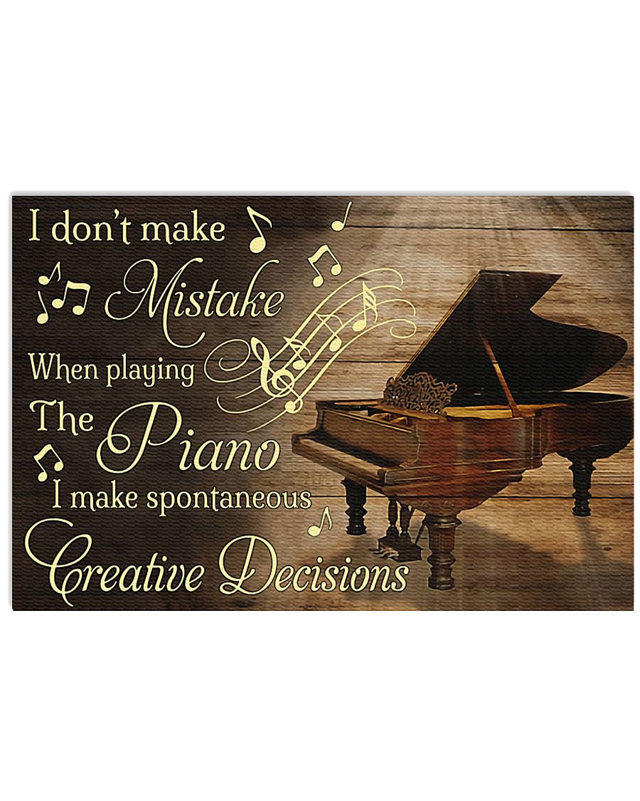 Piano I don't make mistake when playing the piano 17x11 Poster