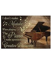 Piano I don't make mistake when playing the piano 17x11 Poster front