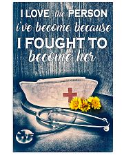Nurse I Love The Person I've Become 11x17 Poster front