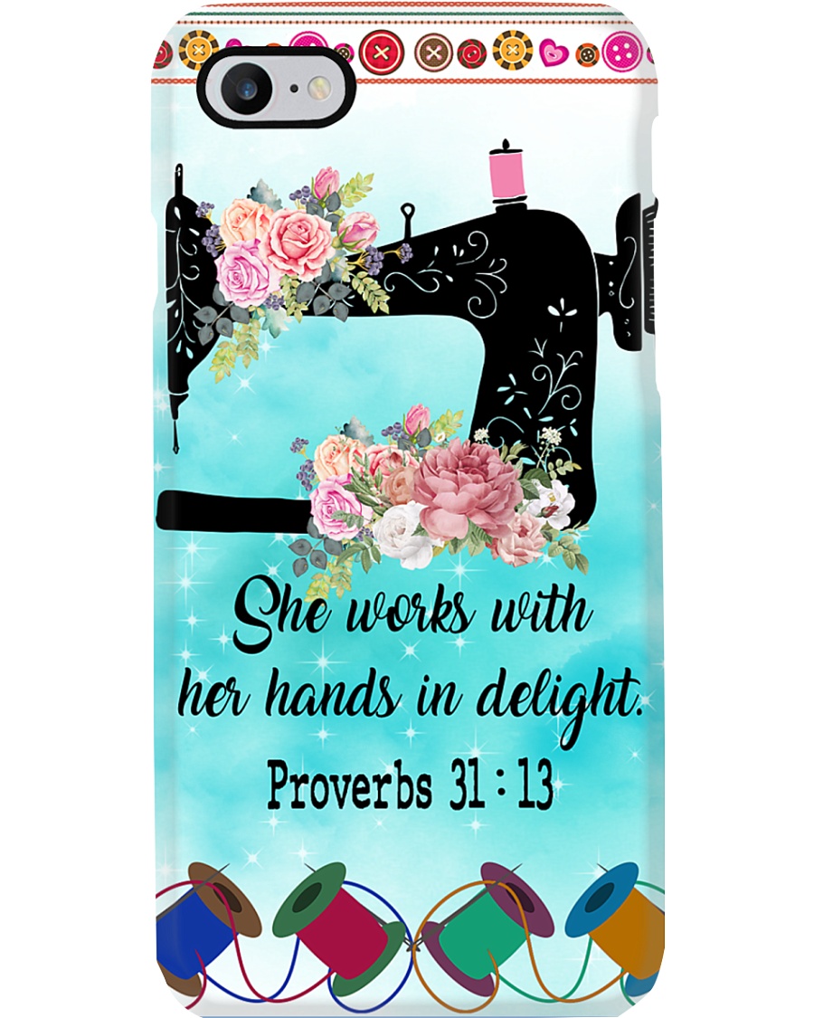 Sewing She Works With Her Hands In Delight Phone Case