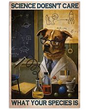 Science Doesn't Care What Your Species Is 11x17 Poster front