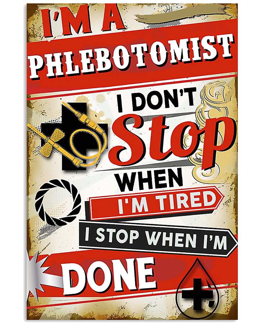 Phlebotomist I stop when I'm done 11x17 Poster