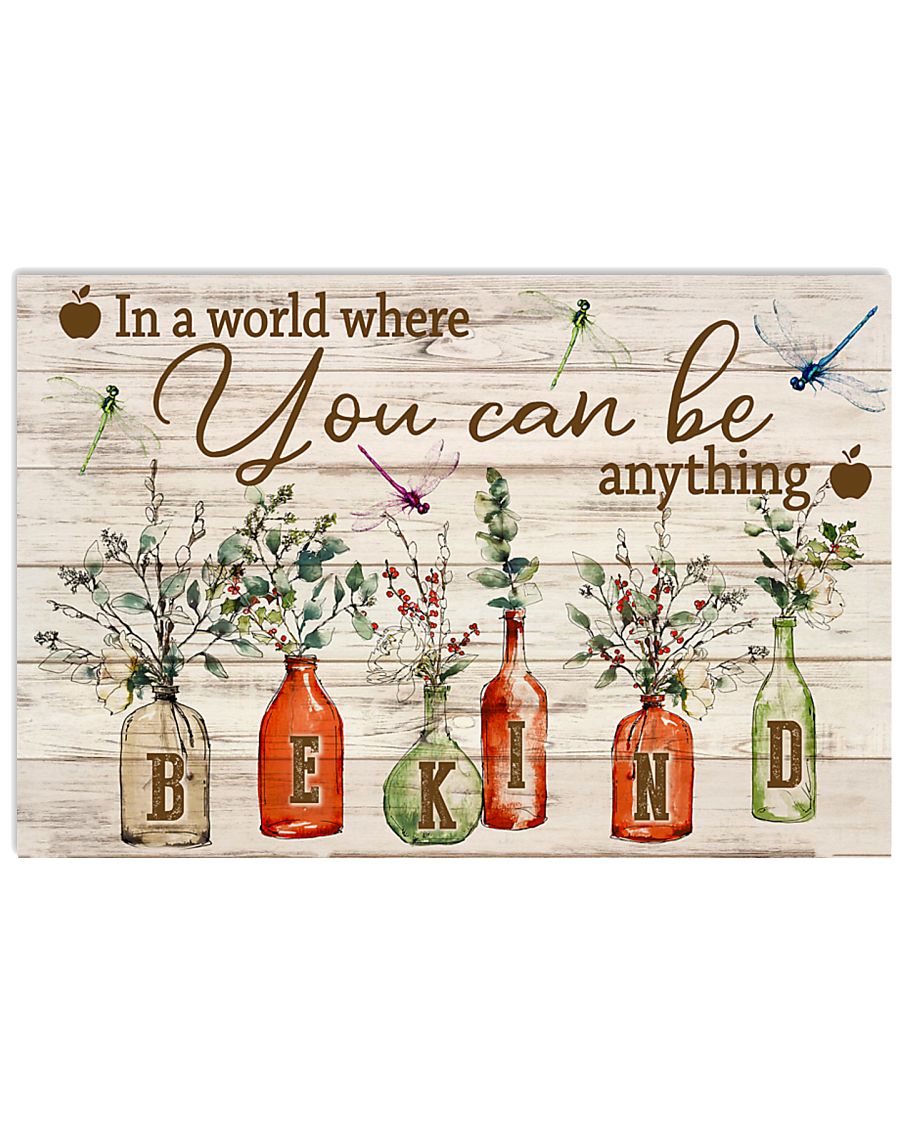 Teacher Be Kind In The World You Can Be Anything 17x11 Poster