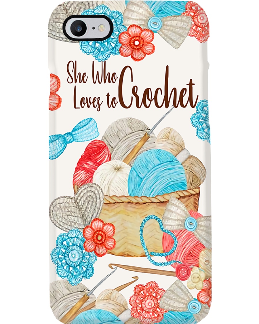 She Who Loves To Crochet Phone Case