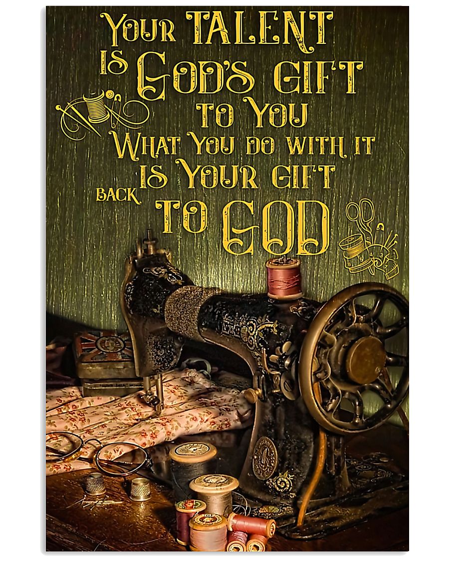 Sewing Your Talent Is God's Gift To You 11x17 Poster