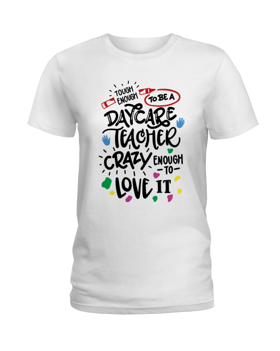 Tough Enough To Be A Daycare Teacher Ladies T-Shirt