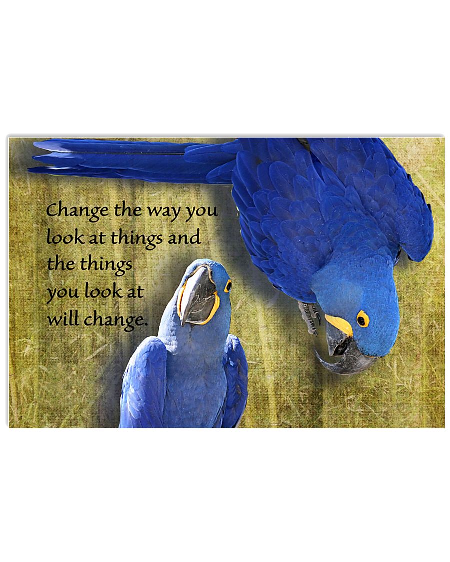 Parrot Change the way you look at things 17x11 Poster