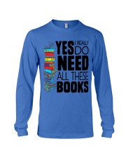 Librarian Yes I Really Do Need All These Books Long Sleeve Tee tile