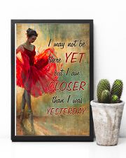 Ballet - I am closer than I was yesterday 11x17 Poster lifestyle-poster-8
