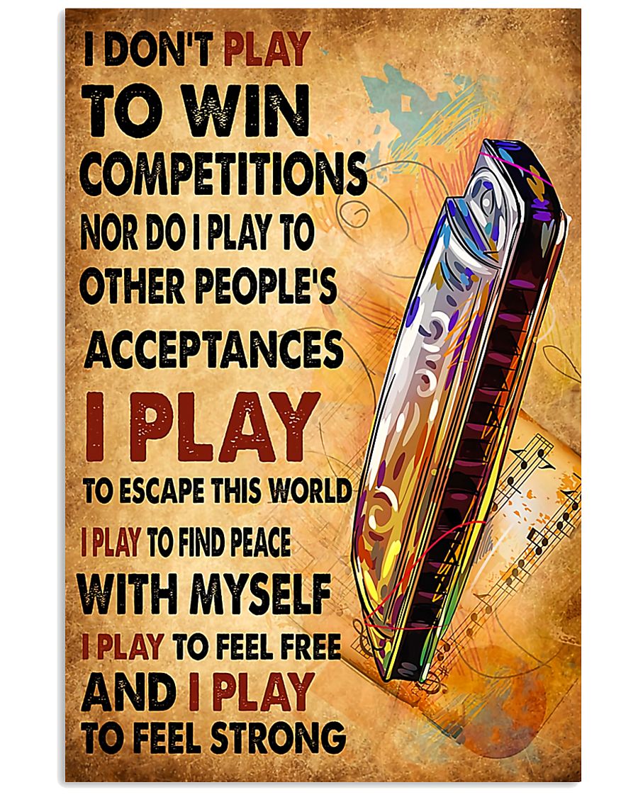 Harmonica I play to feel strong 11x17 Poster