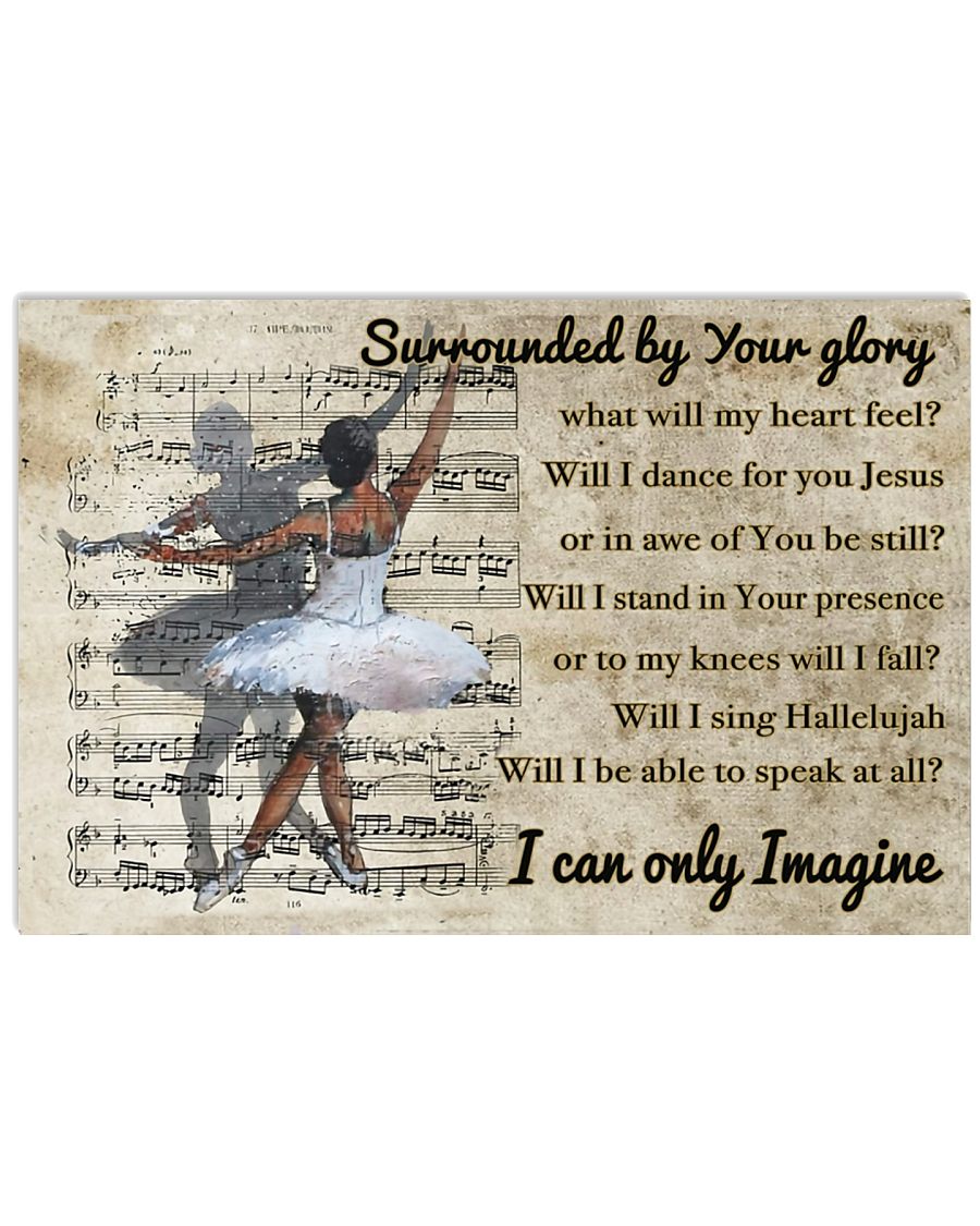 Ballet Surrounded by your glory 17x11 Poster