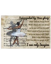 Ballet Surrounded by your glory 17x11 Poster front