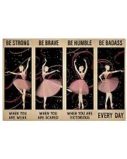 Ballet - Be Strong When You Are Weak 17x11 Poster front