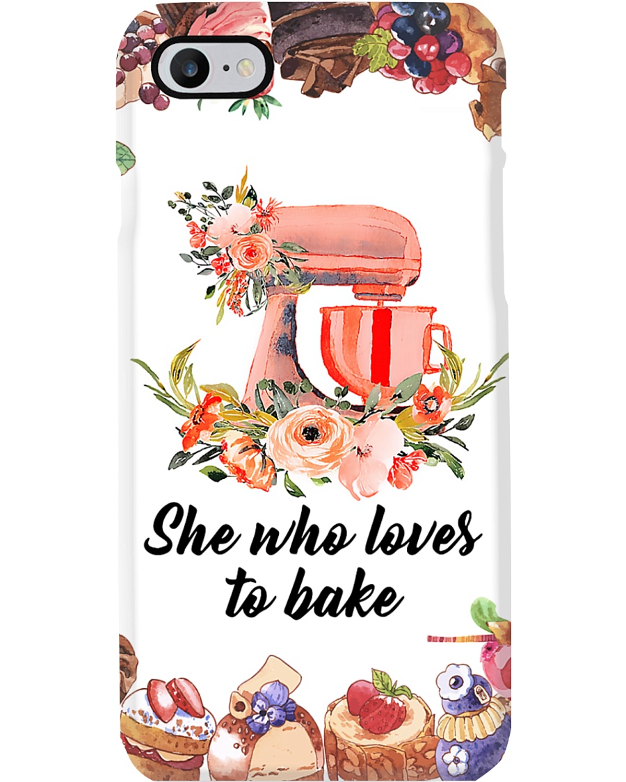 Baker She Who Loves To Bake Phone Case