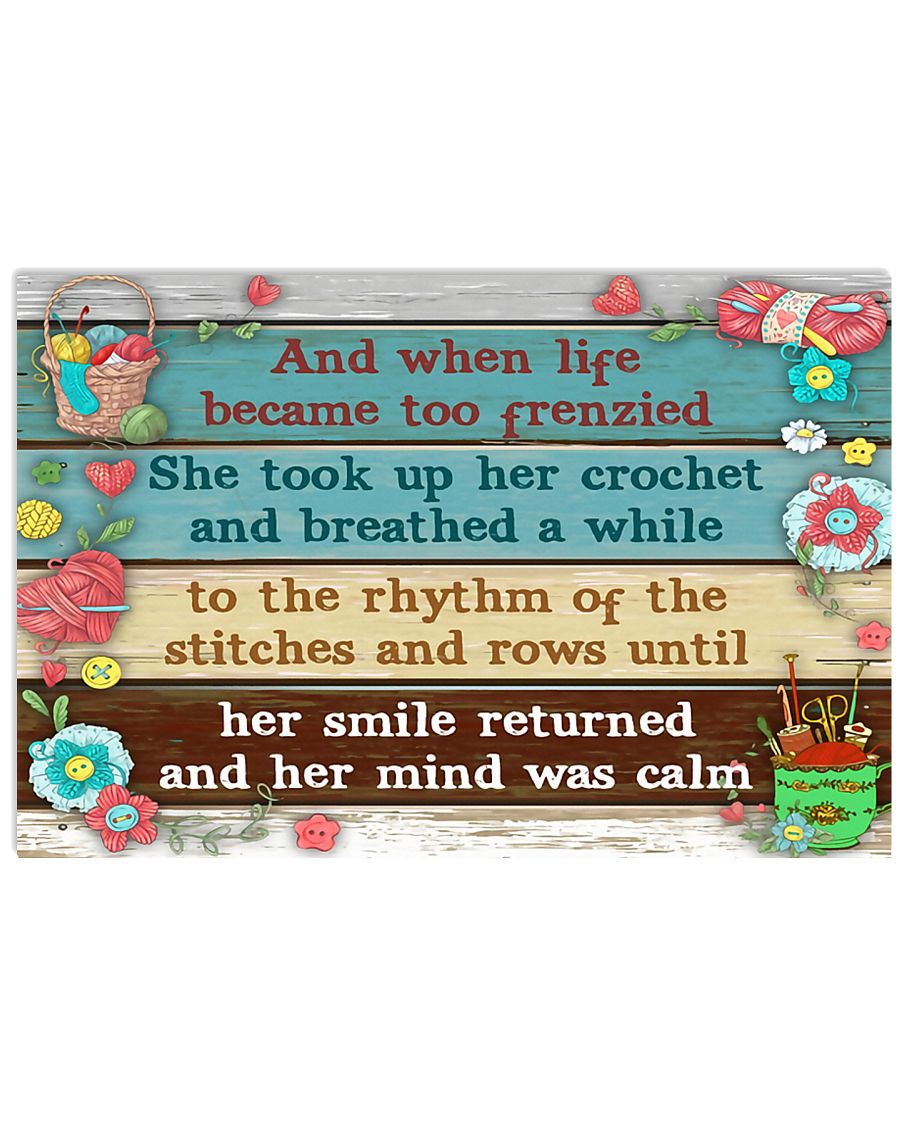 Life became too frenzied she took up her crochet 17x11 Poster