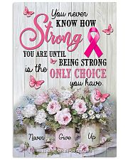 Breast Cancer You Never Know How Strong You Are 16x24 Poster front