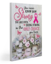 Breast Cancer You Never Know How Strong You Are 20x30 Gallery Wrapped Canvas Prints thumbnail