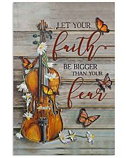 Violin Let your faith be bigger than your fear 11x17 Poster front