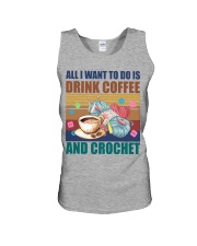 Crochet And Knitting - Drink Coffee And Crochet Unisex Tank tile