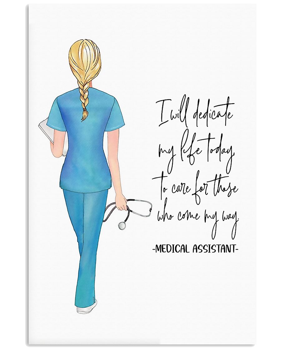 Medical Assistant I will dedicate my life today 11x17 Poster