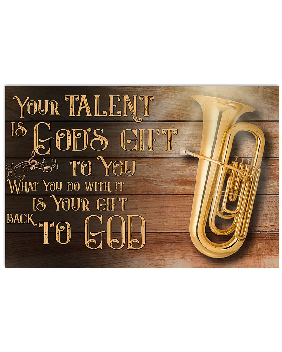 Tuba Your Talent Is God's Gift Poster 17x11 Poster